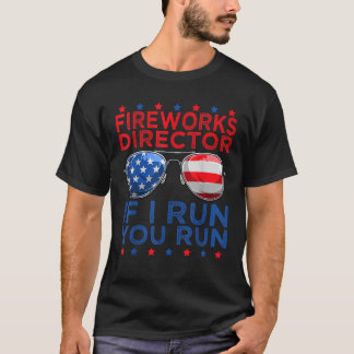 Fireworks Director als ik je op de 4e plaats laat  T-shirt