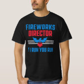FIREWORKS DIRECTOR - ALS IK JE RUN - 4 JULI T-SHIRT (Voorkant)