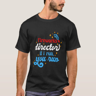 Fireworks Director als ik u draaiende 4e van J laa T-shirt