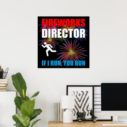 Fireworks Director - Als ik u run Poster (Thuiskantoor)