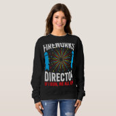 Fireworks Director als ik werk, lopen we allemaal Trui (Voorkant volledig)