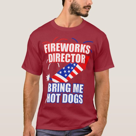Fireworks Director Bring Me Hot Dogs 4 juli T-shirt (Voorkant)