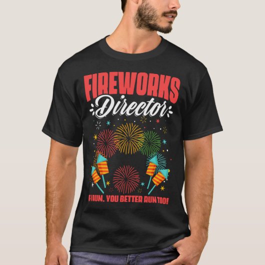 Fireworks Director Fireworks Pyrotechnician Pyro T T-shirt (Voorkant)