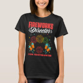 Fireworks Director Fireworks Pyrotechnician Pyro T T-shirt (Voorkant)