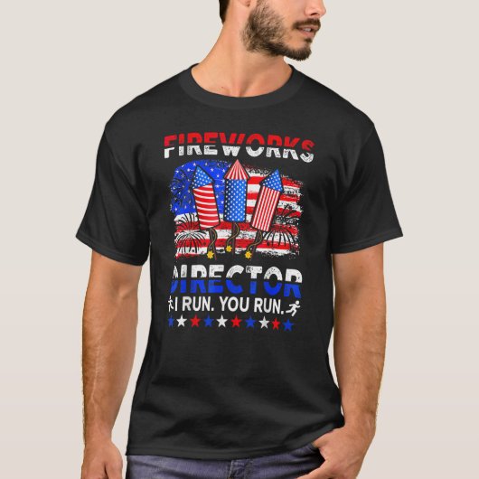 Fireworks Director I Run You Run  4th Of July T-shirt (Voorkant)