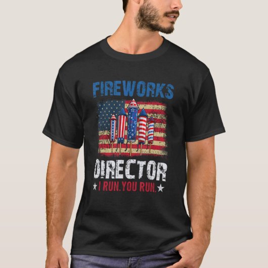 Fireworks Director If I Run You Run  4th of July T-shirt (Voorkant)