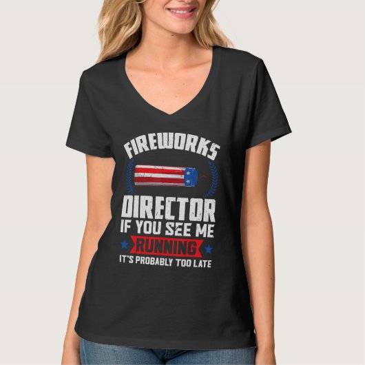 fireworks director if you see me running fireworks t-shirt (Voorkant)