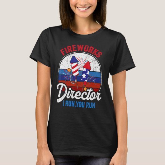 Fireworks Director ik voer je uit op 4 juli Ameri T-shirt (Voorkant)