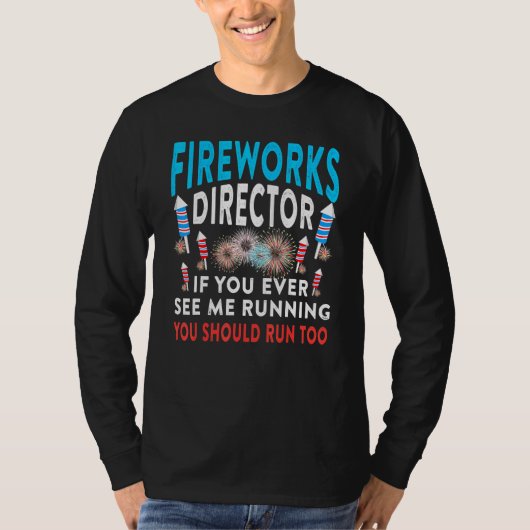Fireworks Director U ziet me met Patriottische Fu T-shirt (Voorkant)