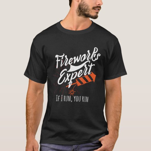 Fireworks expert als ik je run Pyro Explosive T T-shirt (Voorkant)