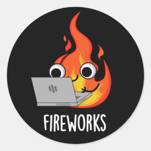 Fireworks Funny Fire Pun Dark BG Ronde Sticker