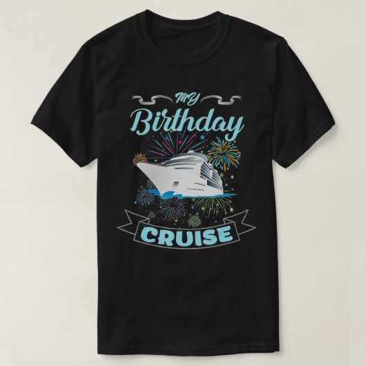 Fireworks My Birthday Cruise voor mannen, vrouwen  T-shirt (Design voorkant)