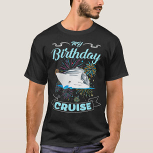 Fireworks My Birthday Cruise voor mannen, vrouwen T-shirt