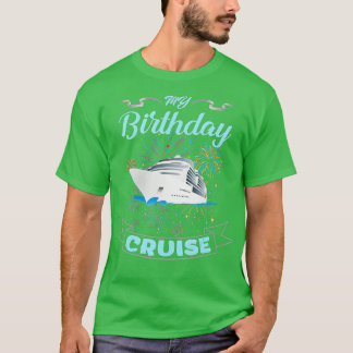 Fireworks My Birthday Cruise voor mannen, vrouwen  T-shirt