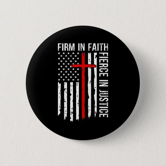 Firm In Faith Fierce In Justice Usa Flag Christian Ronde Button 5,7 Cm (Voorkant)