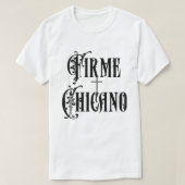 Firme Chicano T-shirt (Design voorkant)
