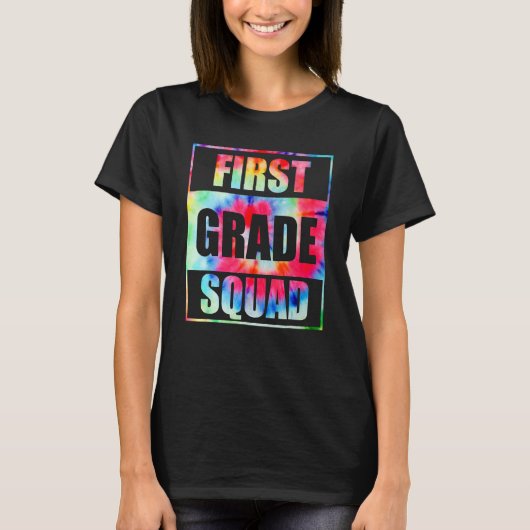 First 1st Grade Squad Tie Dye Back To School Teach T-shirt (Voorkant)