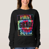 First 1st Grade Squad Tie Dye Back To School Teach Trui (Voorkant)