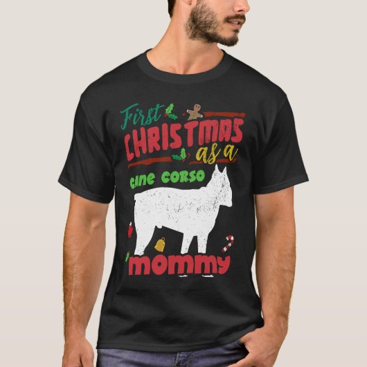 First Christmas as a Cane Corso dog mommy T-shirt (Voorkant)
