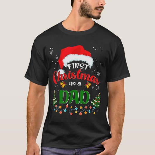 First Christmas As A Dad Funny Christmas Xmas New  T-shirt (Voorkant)