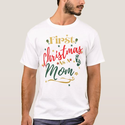 First Christmas as a Mom T-shirt (Voorkant)