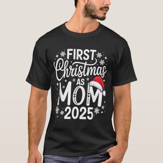 First Christmas As Mom 2025 Matching Family Holida T-shirt (Voorkant)