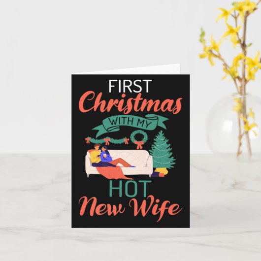 First Christmas With My Hot New Wife Xmas Christma Kaart (Gele Bloem)