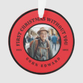 First Christmas Without You Memorial Photo Art Ornament (voorkant)