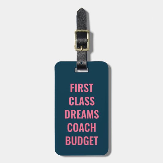First Class Dreams Blauw Roze Typografie Grappig Bagagelabel (Voorkant verticaal)