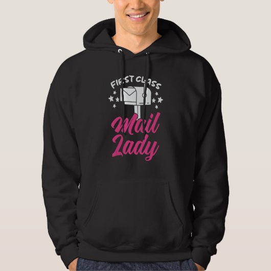 First Class Mail Lady Postal Worker Postwoman Mail Hoodie (Voorkant)
