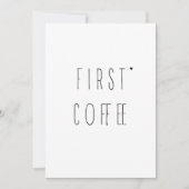 First coffee - minimalistic typography card kaart (Voorkant)