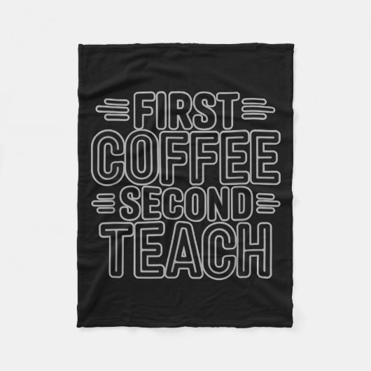 First Coffee Second Teach Funny Teacher Shirt Back Fleece Deken (Voorkant)
