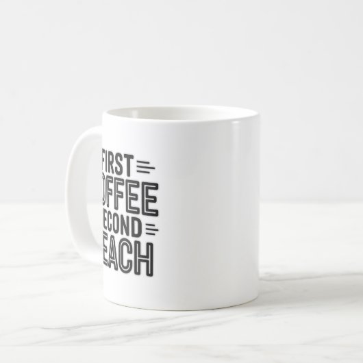 First Coffee Second Teach Funny Teacher Shirt Back Koffiemok (Voorkant links)