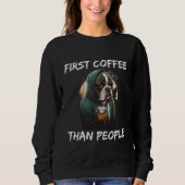 First coffee than people dog 1 trui (Voorkant)