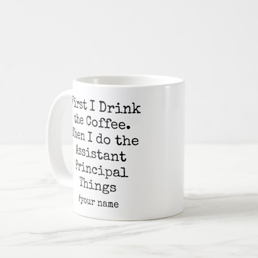 First Coffee Then assistant principal Things Funny Koffiemok (Voorkant links)