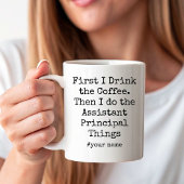 First Coffee Then assistant principal Things Funny Koffiemok