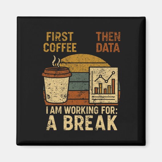 First Coffee Then Data Special Education Teacher W Magneet (Voorkant)