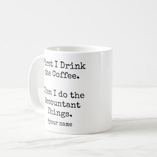 First Coffee Then I Do Accountant Things funny Koffiemok (Voorkant links)