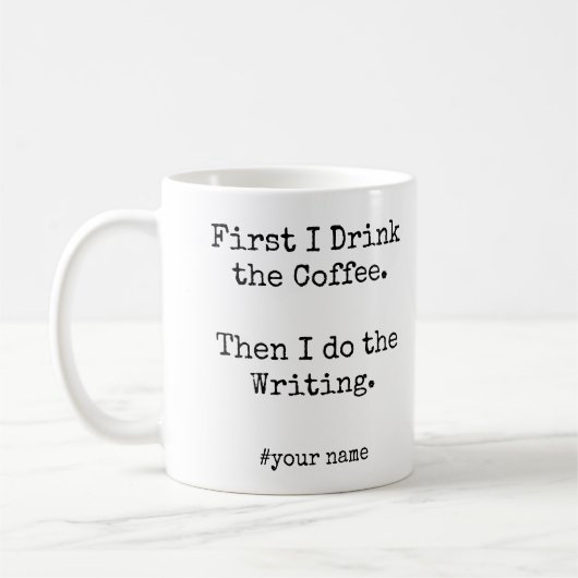 First Coffee Then I Do the writing funny Koffiemok (Links)