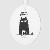 First Coffee Then Meow – Funny Cat Coffee Lover Ornament (voorkant)