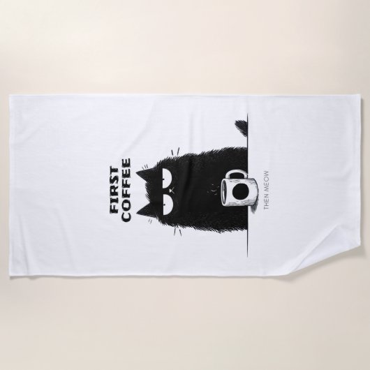First Coffee Then Meow – Funny Cat Coffee Lover Strandlaken (Voorkant)