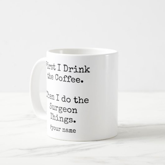 First Coffee Then Surgeon Things funny Koffiemok (Voorkant links)