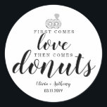 First Comes Love Donuts Sweet Treat Wedding Favor Ronde Sticker<br><div class="desc">Eerste komt Liefde Donuts Sweet Treat Bruiloft Favor Classic Ronde Sticker</div>
