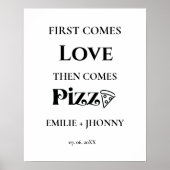 First Comes love the come Pizza repetitie diner Poster (Voorkant)