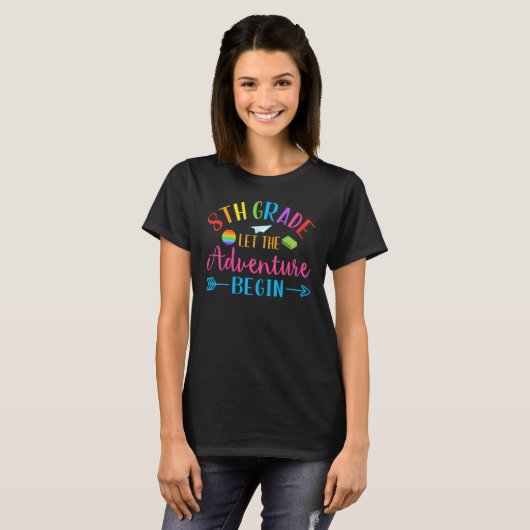 First Day Of 8th Grade Let The Adventure Begin Bac T-shirt (Voorkant volledig)