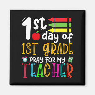 First Day of First Grade Pray For My Teacher Back Magneet