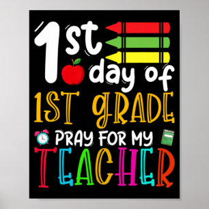 First Day of First Grade Pray For My Teacher Back Poster