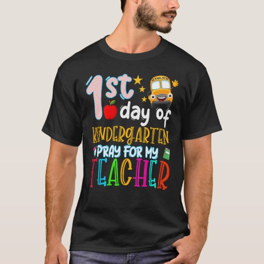 First Day Of Kindergarten Pray For My Teacher Back T-shirt (Voorkant)