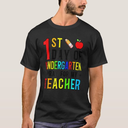 First Day Of Kindergarten Pray For My Teacher Back T-shirt (Voorkant)