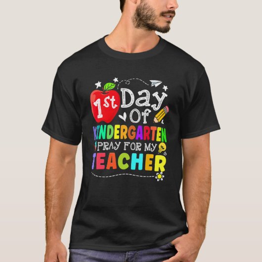 First Day Of Kindergarten Pray For My Teacher Back T-shirt (Voorkant)